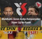 Mobilbahis Sezon Açılışı Kampanyaları | Süper Lig