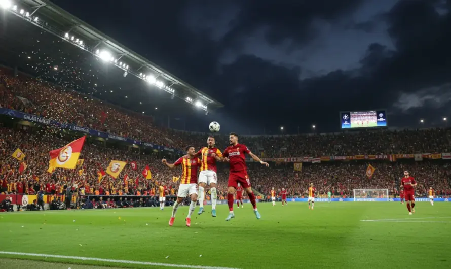 RAMS Park’ta Avrupa Gecesi: Galatasaray ve Liverpool Son 16 Düellosu