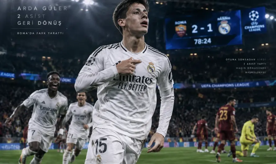 Real Madrid’in Genç Dehası Arda Güler Roma Karşısında Oyunun Kaderini Değiştirdi